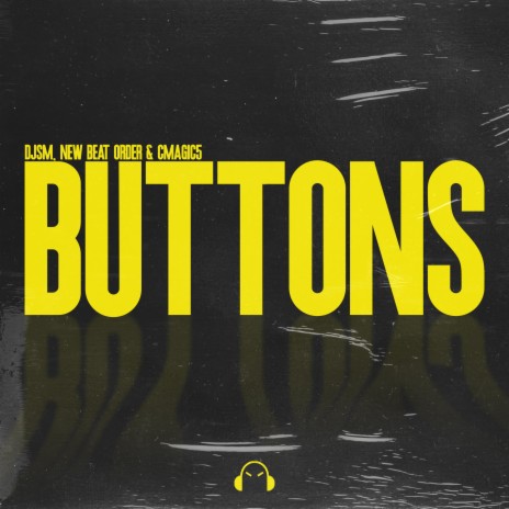 Buttons ft. New Beat Order & Cmagic5 | Boomplay Music
