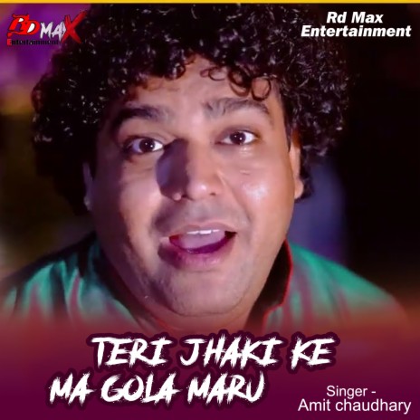 Teri Jhaki Ke Ma Gola Maru | Boomplay Music