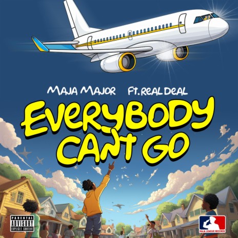 Everybody Can't Go ft. Real Deal | Boomplay Music