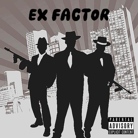 Ex Factor ft. antrckz & RBC Quani