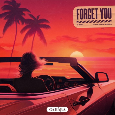 Forget You (feat. Francesca Guerra) | Boomplay Music