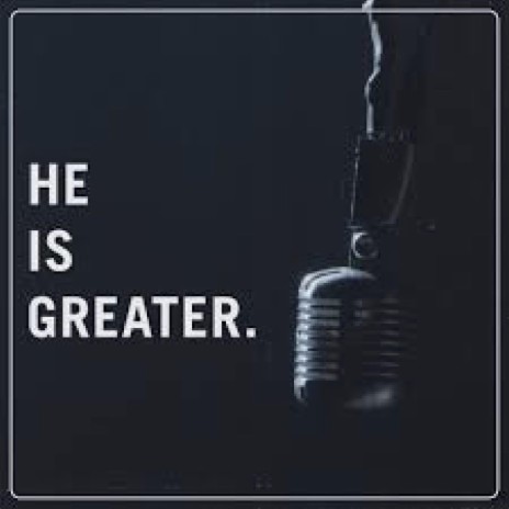 He is Greater ft. Kassidy Parker