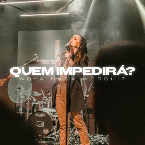 Quem Impedirá? (Ao Vivo) | Boomplay Music