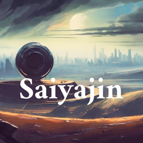 Saiyajin | Boomplay Music
