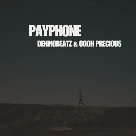 Payphone ft. Ogoh Precious | Boomplay Music