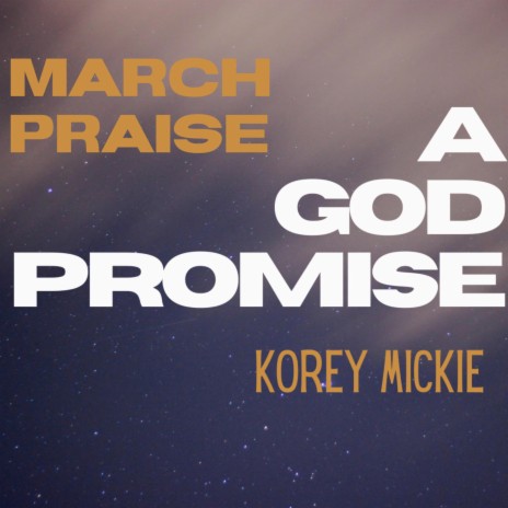 March Praise: A God Promise