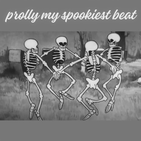 Prolly My Spookiest Beat