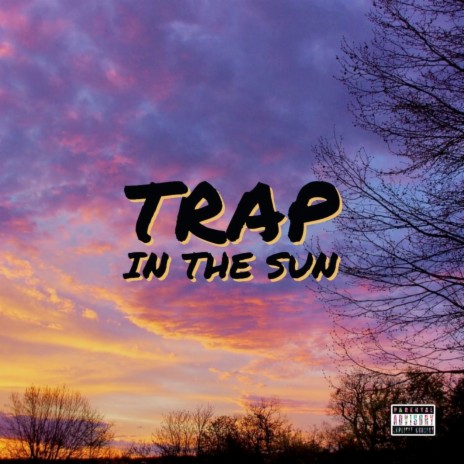 Trap in the Sun ft. YOUNG BLOOD
