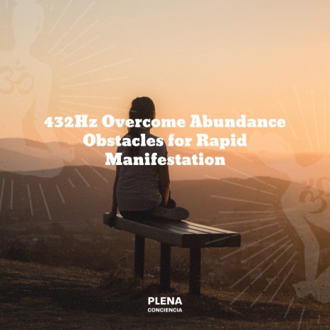 432 Hz Overcome Abundance Obstacles Manifest | Boomplay Music