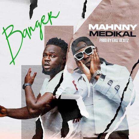 Banger ft. Medikal | Boomplay Music