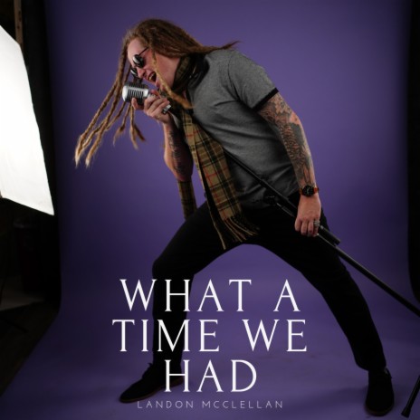 What A Time We Had | Boomplay Music