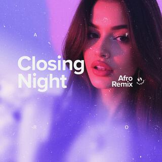 Closing Night (Afro House)