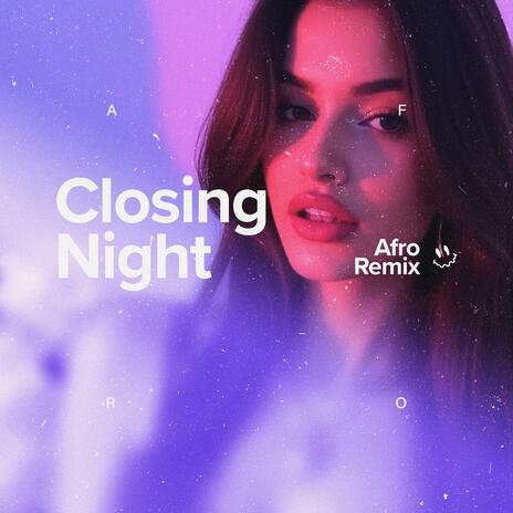 Closing Night (Afro House) | Boomplay Music