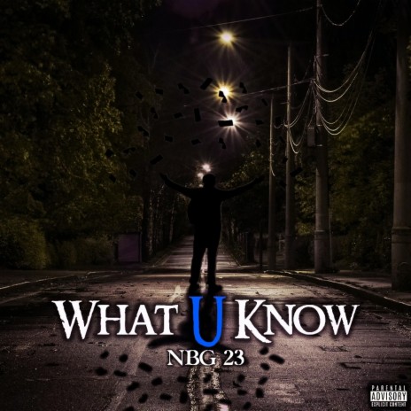What U Know | Boomplay Music