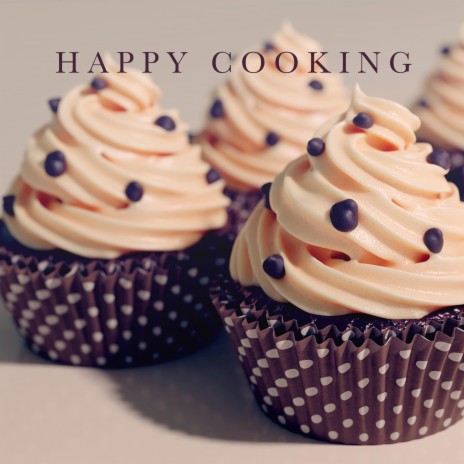 Happy Cooking | Boomplay Music