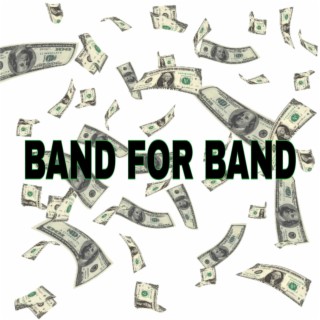 BAND FOR BAND