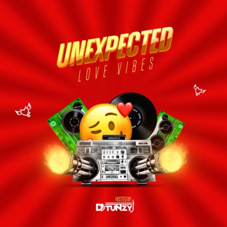 Unexpected Love Vibes (Mixtape) | Boomplay Music