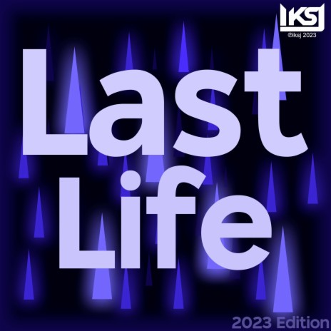 Last Life (2023 Remix)