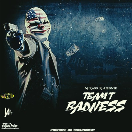 Team T Badness ft. 6Frass & Jmonie | Boomplay Music