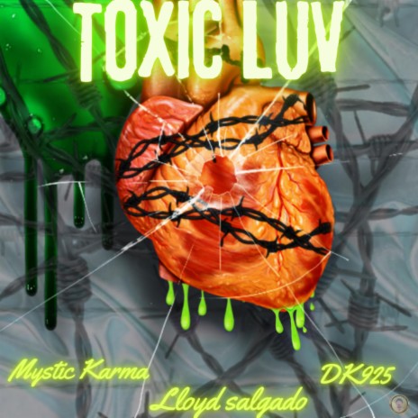Toxic Luv ft. Mystic Karma & Lloyd Salgado