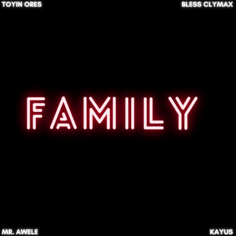 FAMILY ft. Bless Clymax, Kayus & Mr. Awele | Boomplay Music