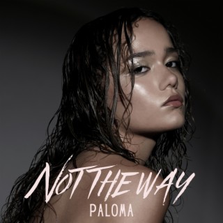 Not The Way | Boomplay Music