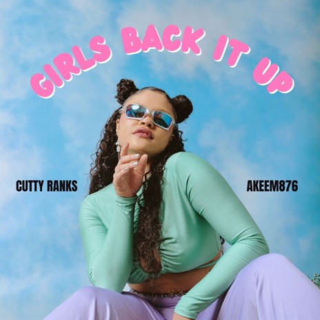 Girls Back It Up ft. Akeem876 | Boomplay Music