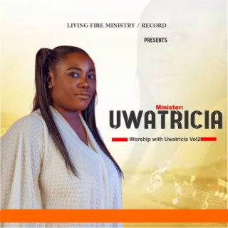 Worship With Uwatricia