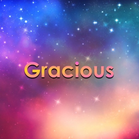 Gracious | Boomplay Music