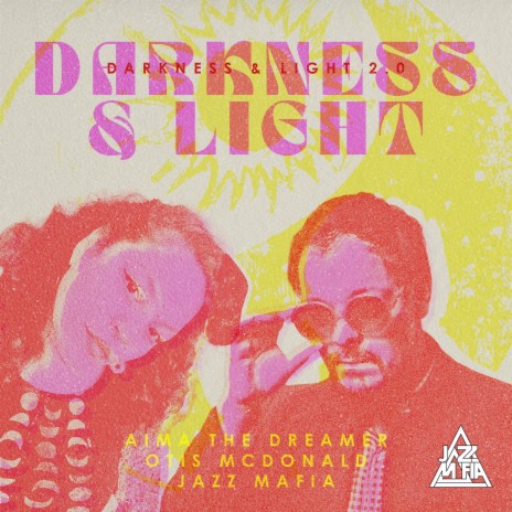 Darkness & Light 2.0 ft. Otis McDonald & Aima the Dreamer | Boomplay Music