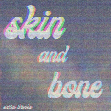 skin and bone | Boomplay Music