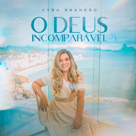 O Deus Incomparável | Boomplay Music