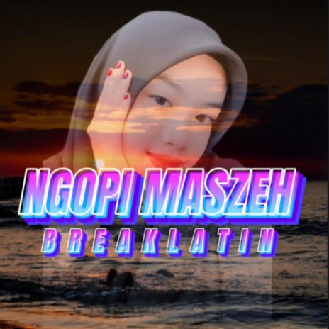 Dj ngopi maszeh | Boomplay Music