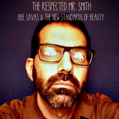 The Respected Mr. Smith | Boomplay Music