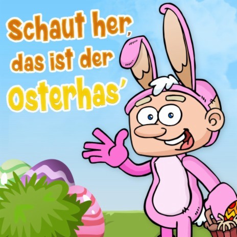 Schaut her, das ist der Osterhas'