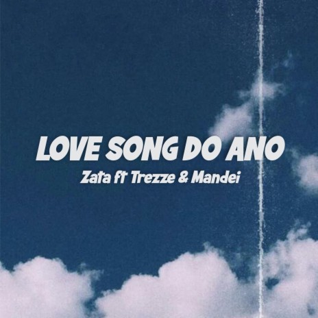 Love Song do Ano ft. Mandei & Trezze | Boomplay Music