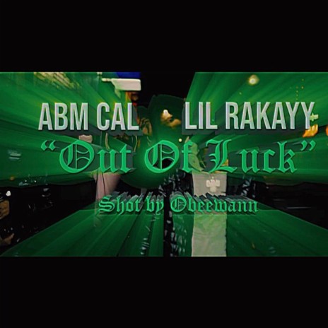Out Of Luck ft. ABMCAL | Boomplay Music