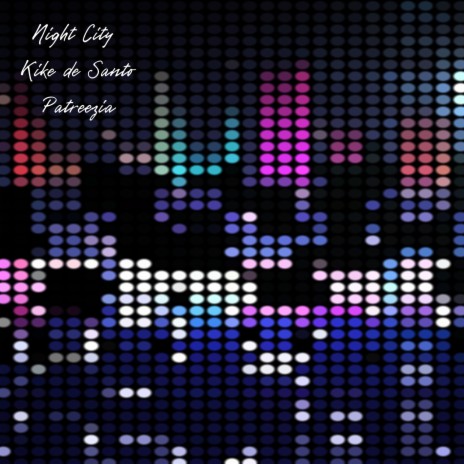 Night City ft. Patreezia | Boomplay Music