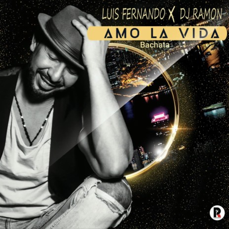 Amo La Vida (Ich Liebe Das Leben Bachata) ft. Luis Fernando | Boomplay Music