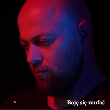 Boję się zaufać | Boomplay Music