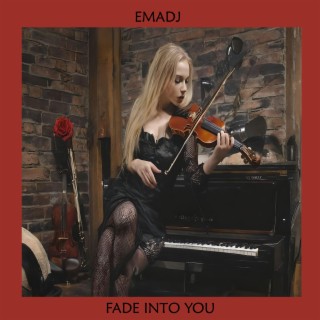 Fade Into You