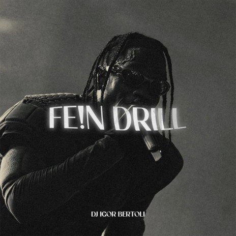 Fe!n Drill | Boomplay Music