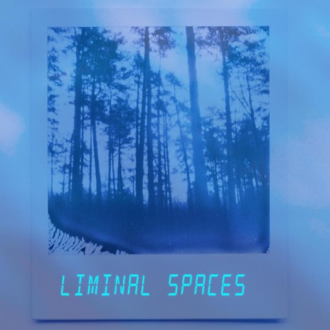liminal spaces | Boomplay Music