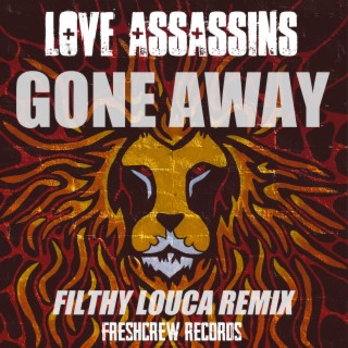 Gone Away (Filthy Louca Remixes)