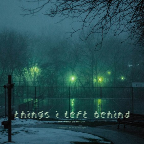 things i left behind | Boomplay Music