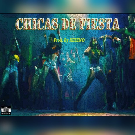Chicas de Fiesta | Boomplay Music