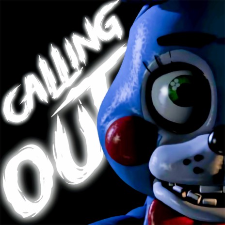 Calling Out (FNAF 2 SONG) | Boomplay Music
