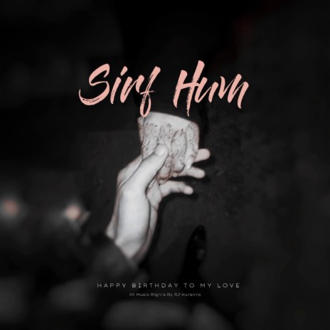 Sirf Hum | Boomplay Music