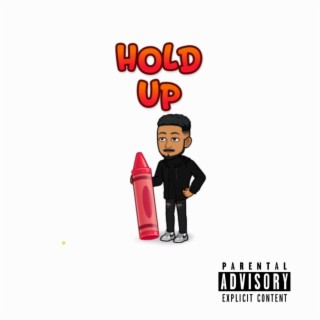 Hold Up lyrics | Boomplay Music