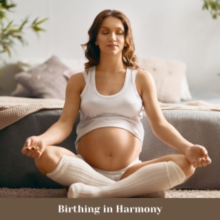 Birthing in Harmony: Tranquil Rhythms and Serene Sounds for Hypnobirthing